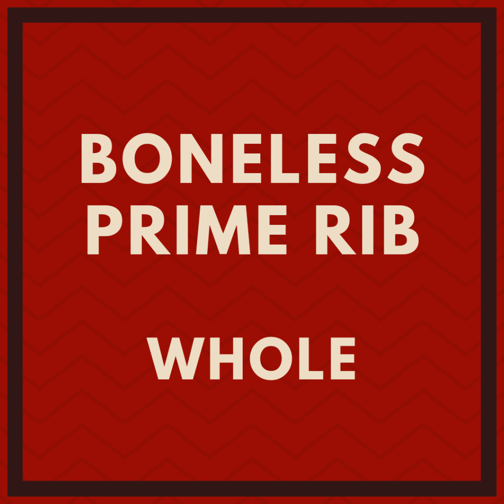 Prime Rib (Boneless)Whole Market Place Meats